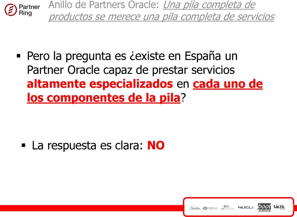 un Partner Oracle capaz de prestar servicios altamente