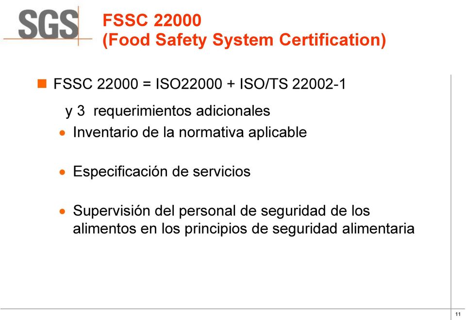 normativa aplicable Especificación de servicios Supervisión del