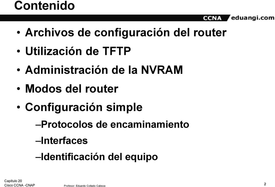 Modos del router Configuración simple Protocolos