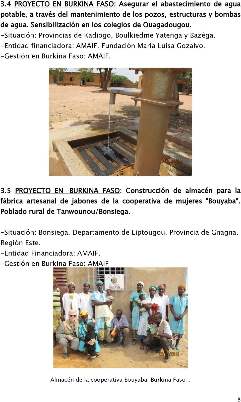 -Gestión en Burkina Faso: AMAIF. 3.5 PROYECTO EN BURKINA FASO: Construcción de almacén para la fábrica artesanal de jabones de la cooperativa de mujeres Bouyaba.