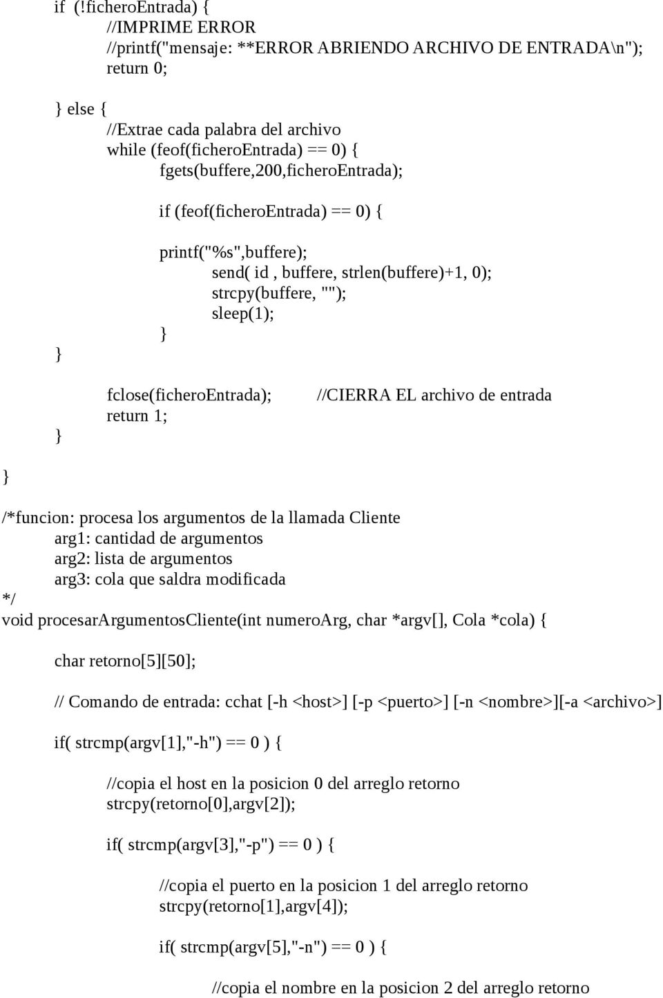 //CIERRA EL archivo de entrada /*funcion: procesa los argumentos de la llamada Cliente arg1: cantidad de argumentos arg2: lista de argumentos arg3: cola que saldra modificada void