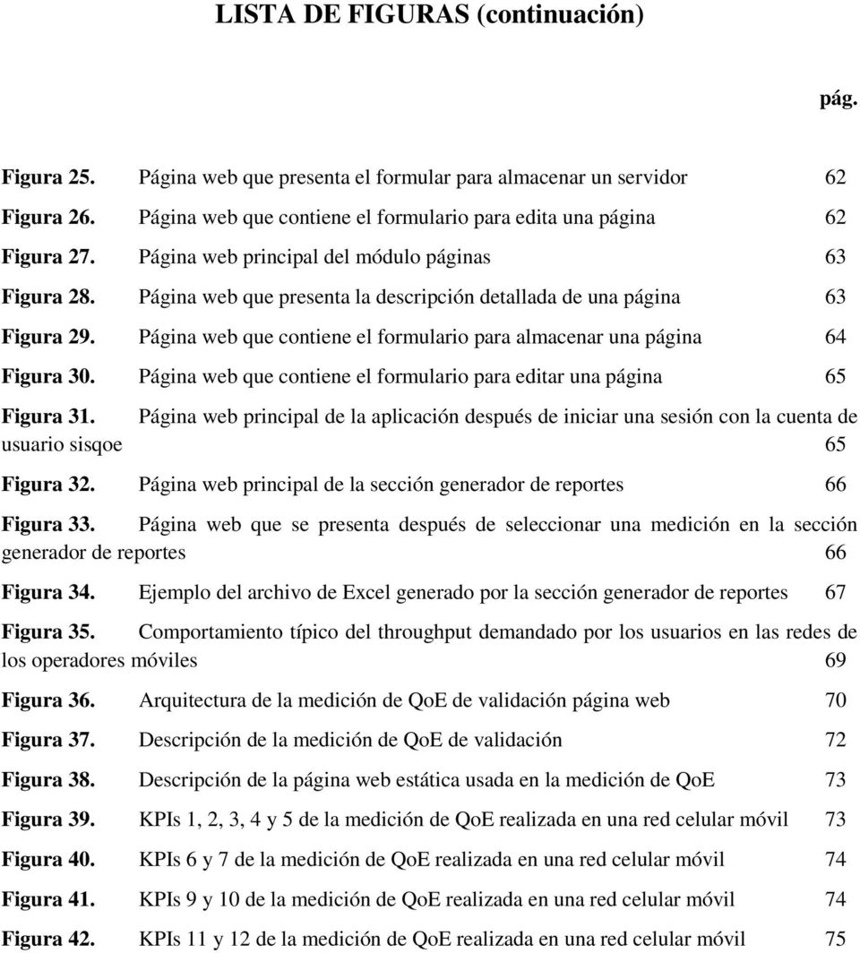 Página web que contiene el formulario para almacenar una página 64 Figura 30. Página web que contiene el formulario para editar una página 65 Figura 31.