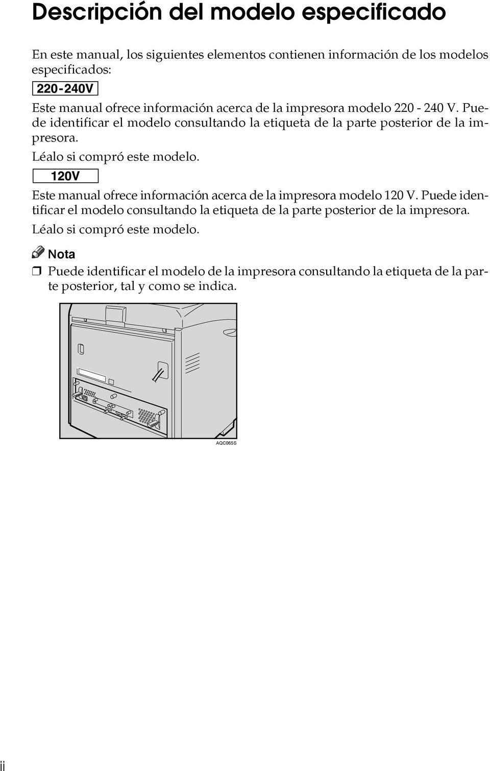 Léalo si compró este modelo. Este manual ofrece información acerca de la impresora modelo 120 V.