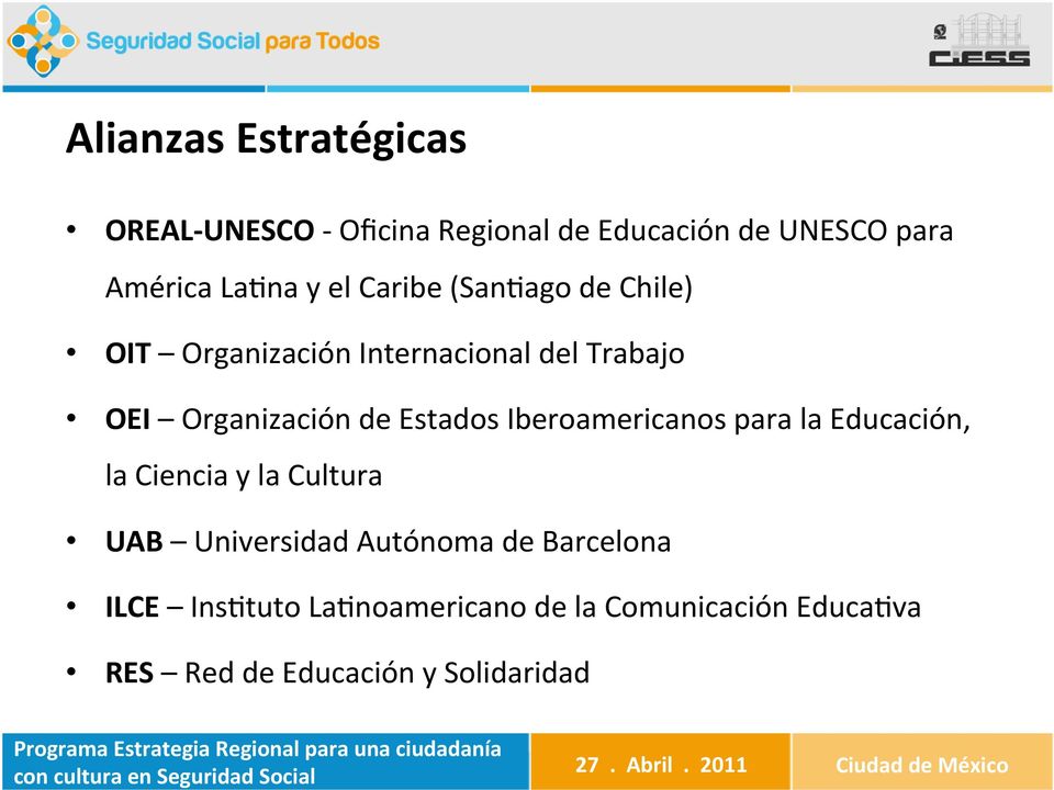 Estados Iberoamericanos para la Educación, la Ciencia y la Cultura UAB Universidad Autónoma de