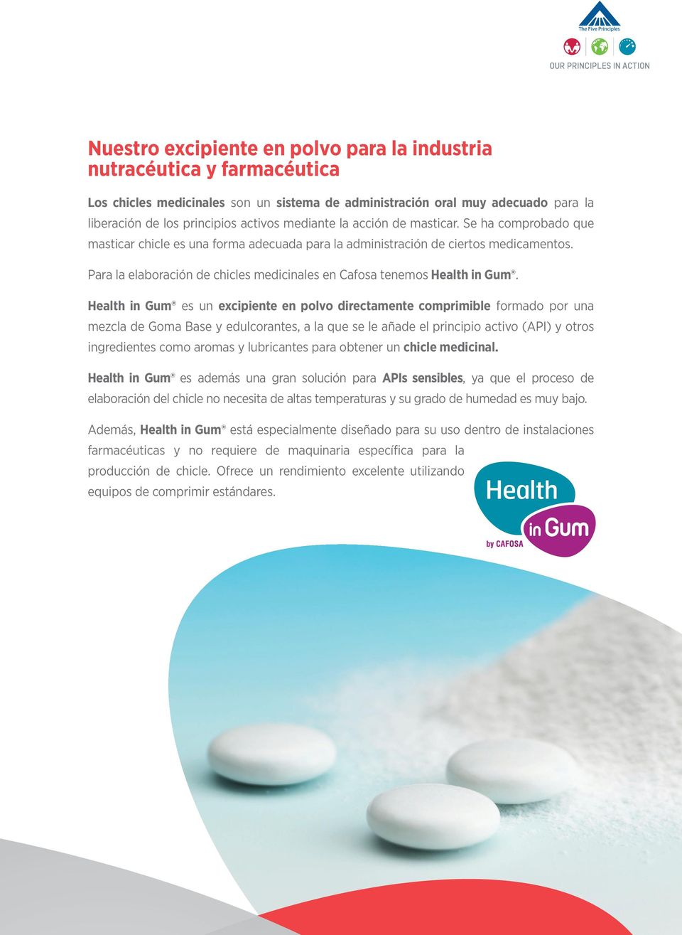 Para la elaboración de chicles medicinales en Cafosa tenemos Health in Gum.