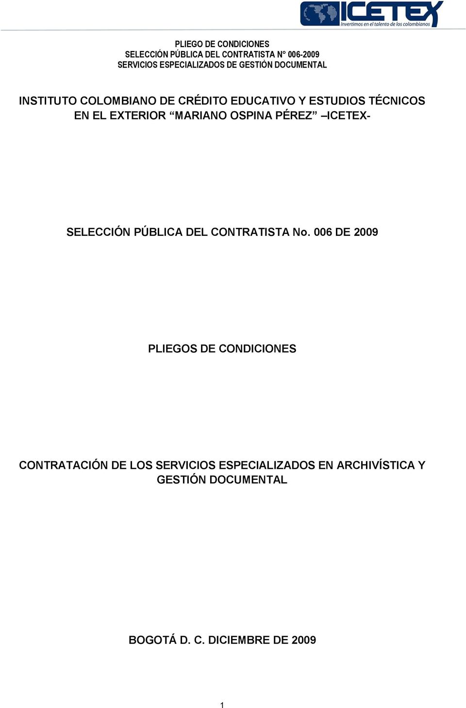 No. 006 DE 2009 PLIEGOS DE CONDICIONES CONTRATACIÓN DE LOS SERVICIOS