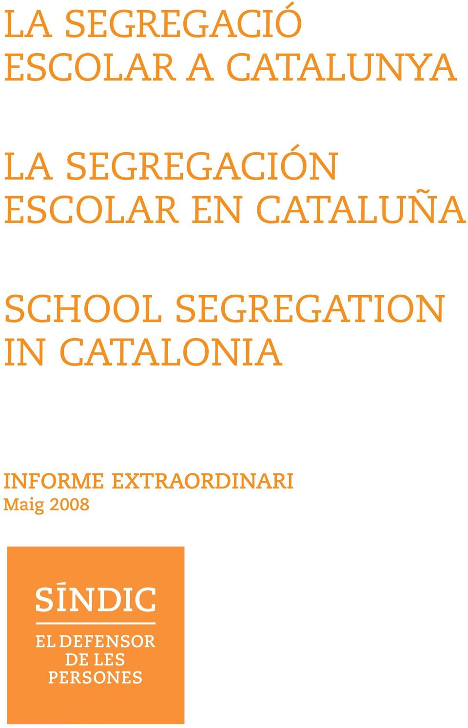 SEGREGATION IN CATALONIA INFORME