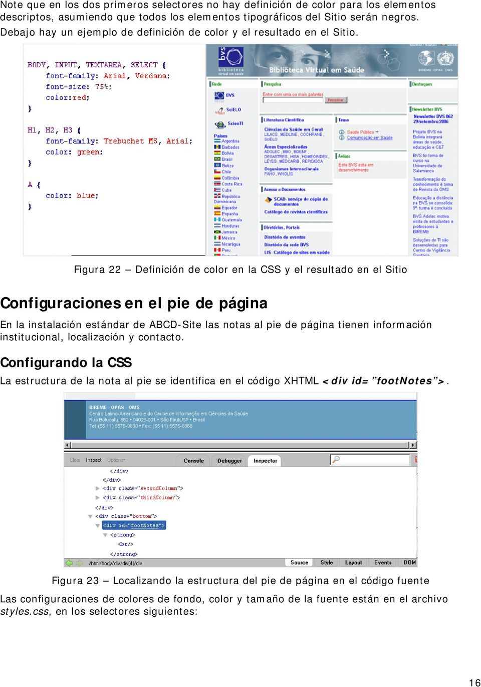 Figura 22 Definición de color en la CSS y el resultado en el Sitio Configuraciones en el pie de página En la instalación estándar de ABCD-Site las notas al pie de página tienen información
