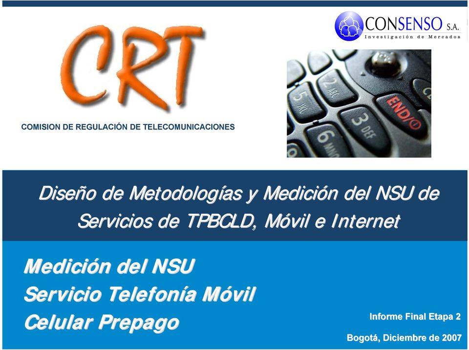 Telefonía a Móvil M Celular Prepago Informe Final Etapa 2 Bogotá,, Diciembre de