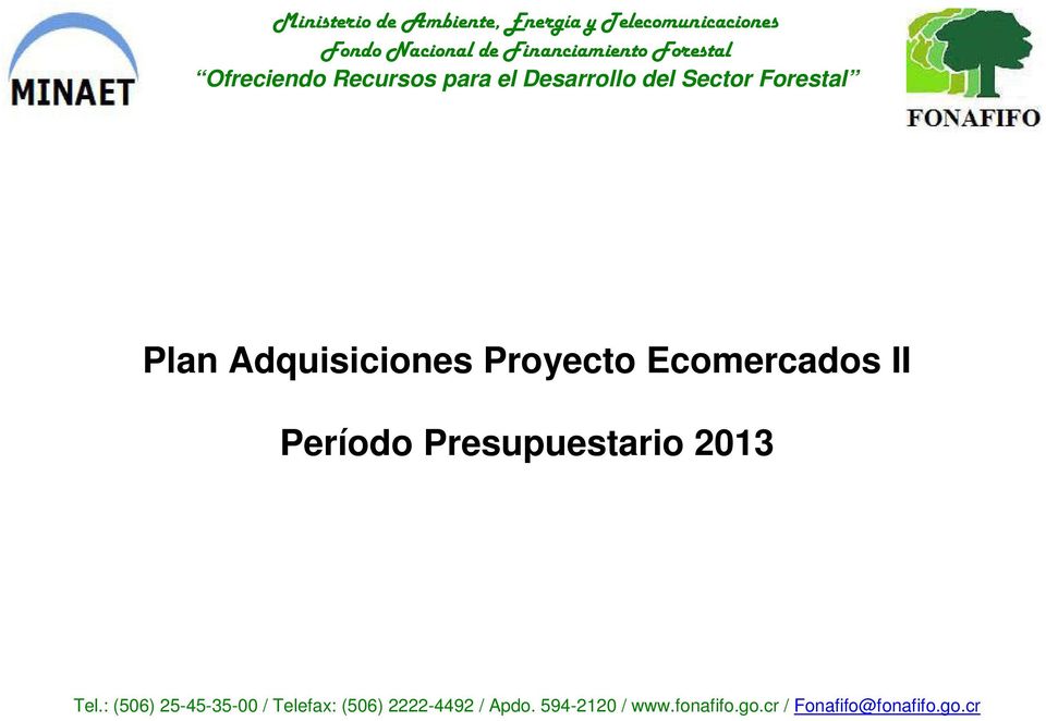 Plan Adquisiciones Proyecto Ecomercados II Período Presupuestario 2013 Tel.
