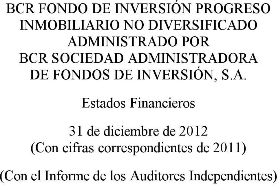 ADMINISTRADORA DE FONDOS DE INVERSIÓN, S.A. Estados