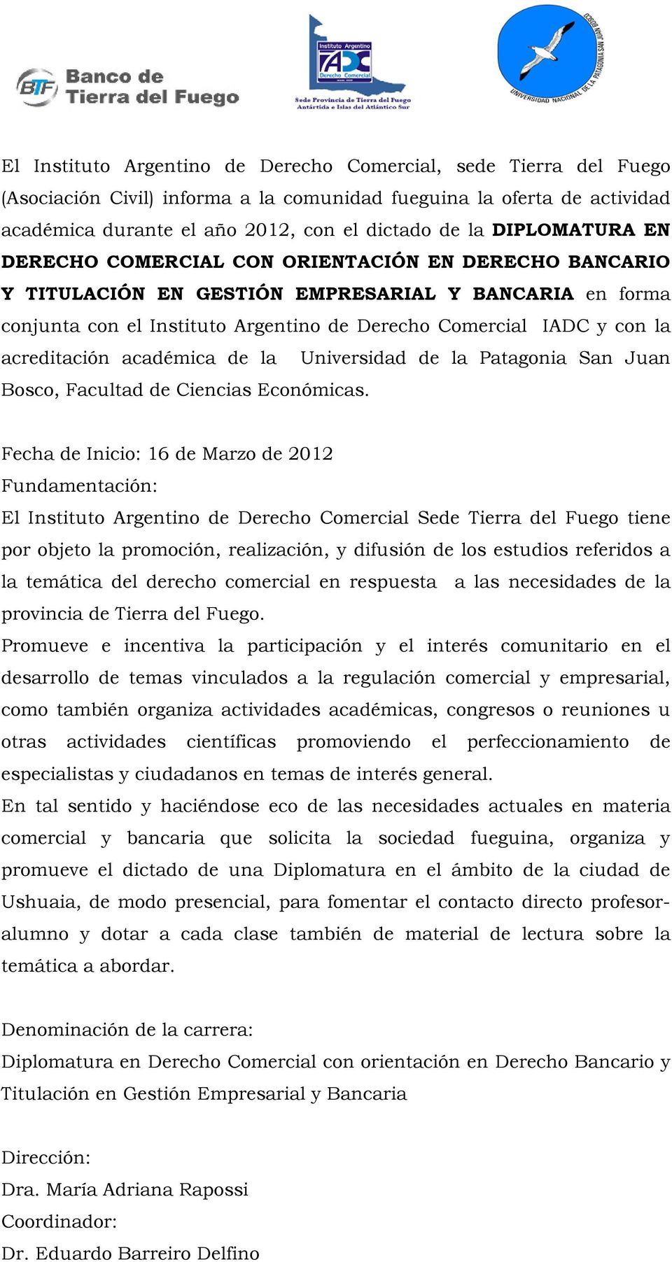 acreditación académica de la Universidad de la Patagonia San Juan Bosco, Facultad de Ciencias Económicas.