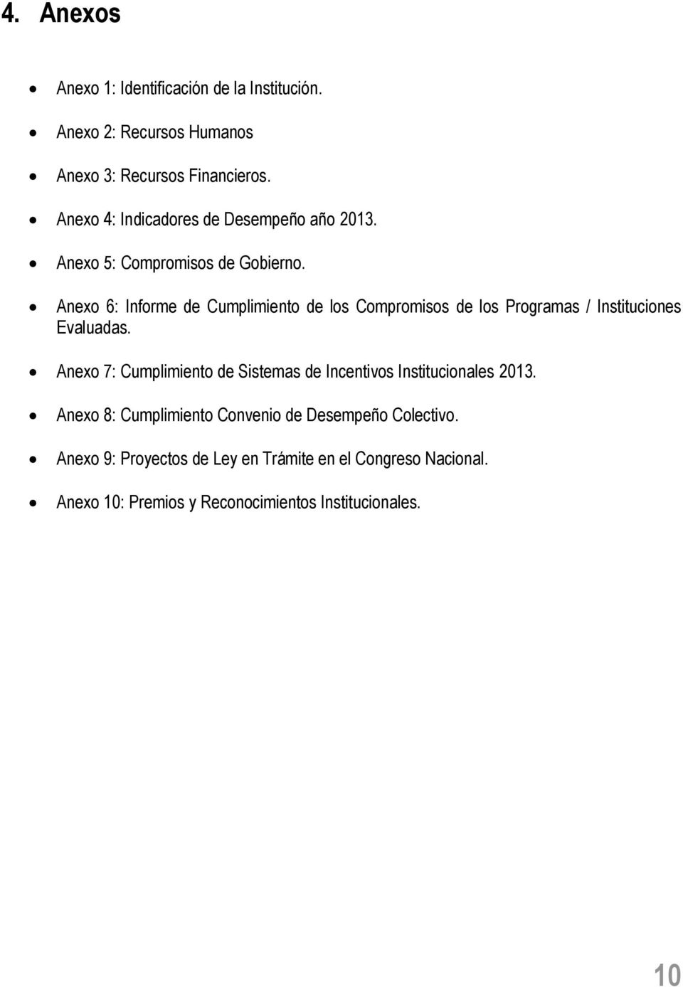 Anexo 6: Informe de Cumplimiento de los Compromisos de los Programas / Instituciones Evaluadas.