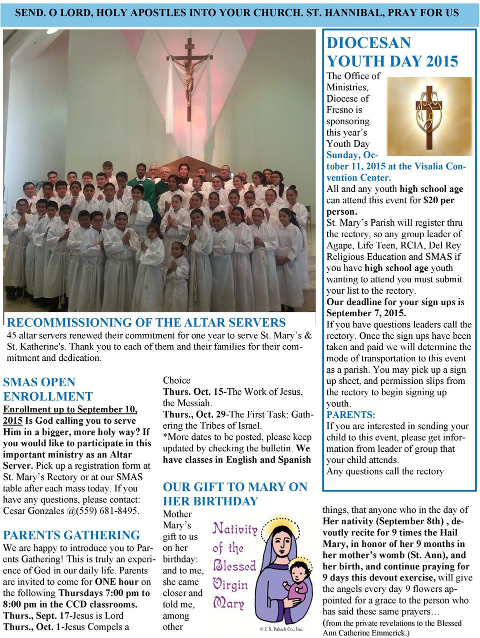 SMAS OPEN ENROLLMENT Enrollment up to September 10, 2015 Is God calling you to serve Him in a bigger, more holy way? If you would like to participate in this important ministry as an Altar Server.
