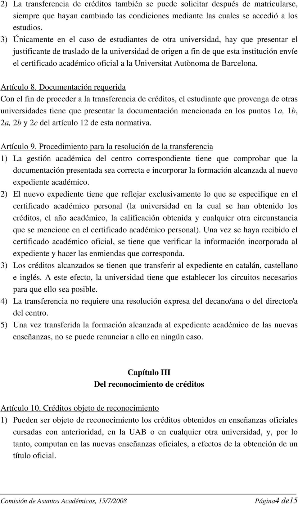 oficial a la Universitat Autònoma de Barcelona. Artículo 8.