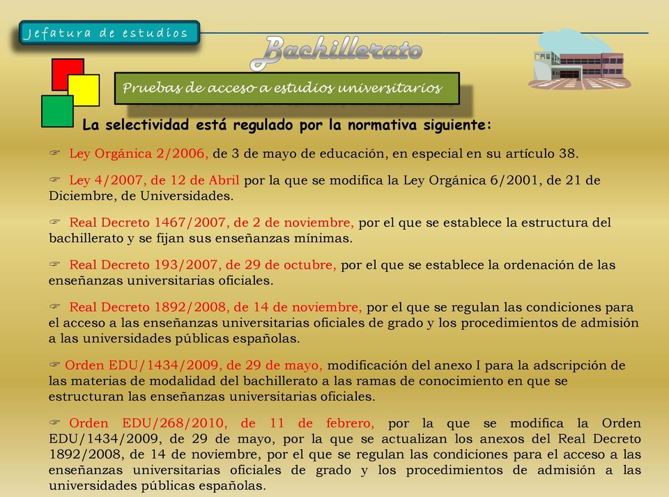 Real Decreto 1467/2007, de 2 de noviembre, por el que se establece la estructura del bachillerato y se fijan sus enseñanzas mínimas.
