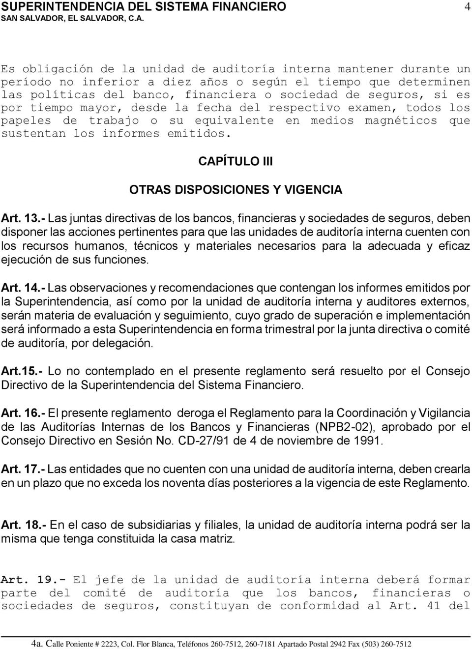 CAPÍTULO III OTRAS DISPOSICIONES Y VIGENCIA Art. 13.