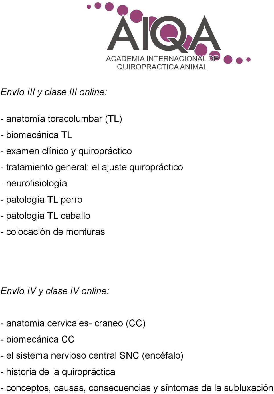 colocación de monturas Envío IV y clase IV online: - anatomia cervicales- craneo (CC) - biomecánica CC - el sistema