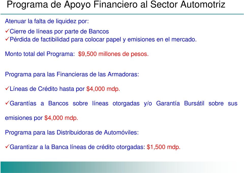 Programa para las Financieras de las Armadoras: Líneas de Crédito hasta por $4,000 mdp.