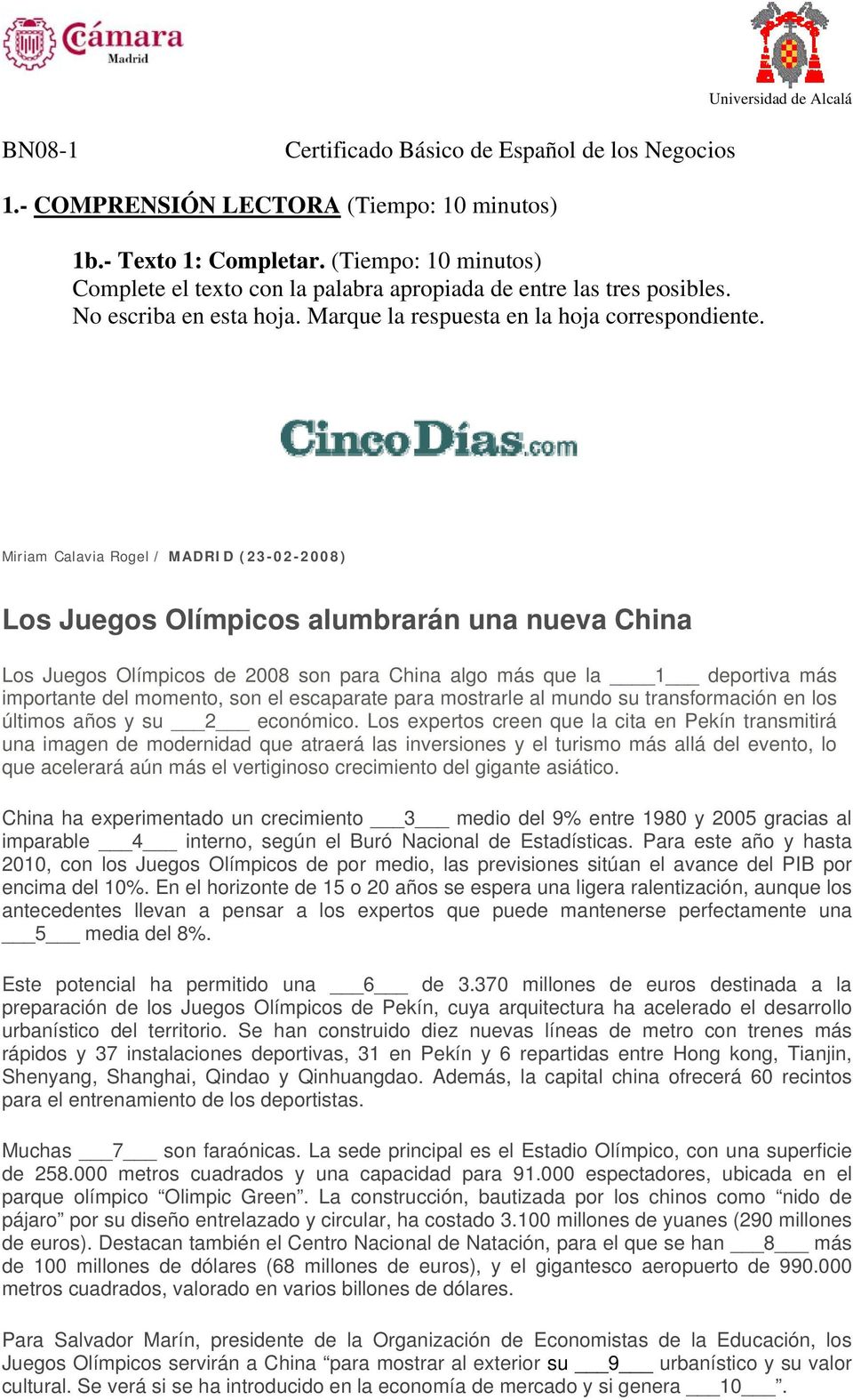 Miriam Calavia Rogel / MADRID (23-02-2008) Los Juegos Olímpicos alumbrarán una nueva China Los Juegos Olímpicos de 2008 son para China algo más que la 1 deportiva más importante del momento, son el