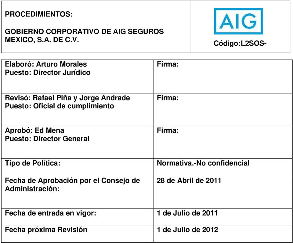 Código:L2SOS- Elaboró: Arturo Morales Puesto: Director Jurídico Firma: Revisó: Rafael Piña y Jorge Andrade Puesto: