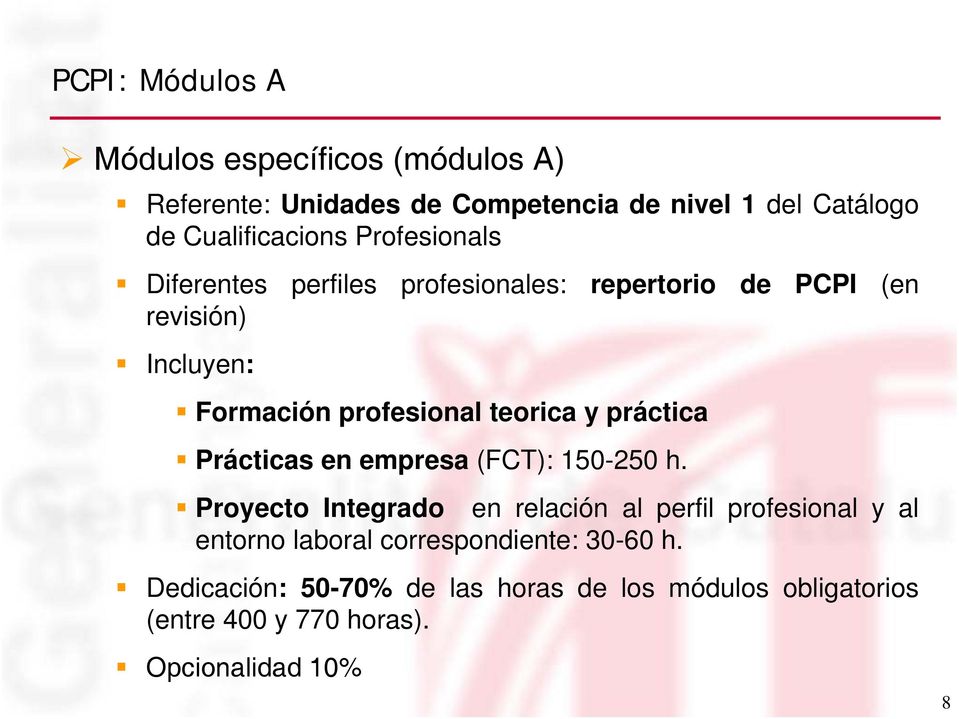 práctica Prácticas en empresa (FCT): 150-250 h.