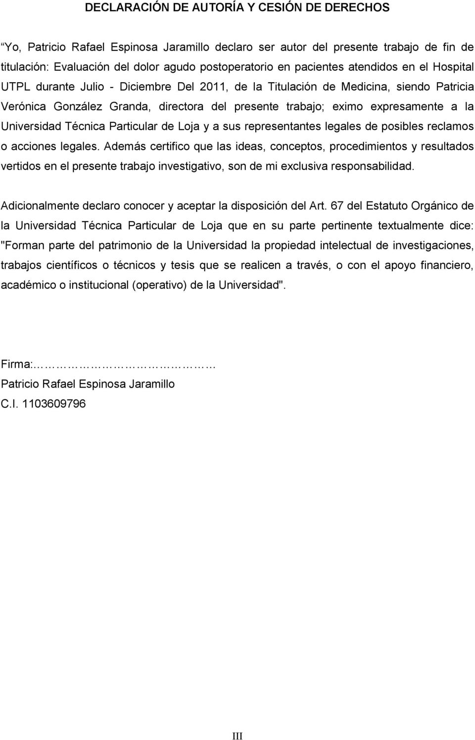 Universidad Técnica Particular de Loja y a sus representantes legales de posibles reclamos o acciones legales.