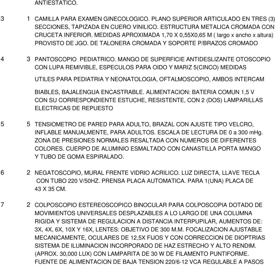 MANGO DE SUPERFICIE ANTIDESLIZANTE OTOSCOPIO CON LUPA REMIVIBLE, ESPECULOS PARA OIDO Y MARIZ 5(CINCO) MEDIDAS UTILES PARA PEDIATRIA Y NEONATOLOGIA, OFTALMOSCOPIO, AMBOS INTERCAM BIABLES, BAJALENGUA