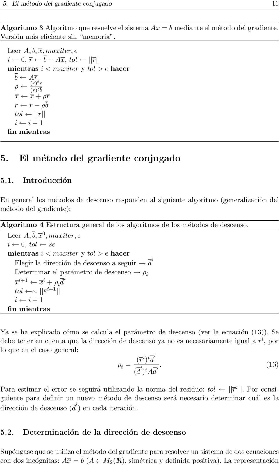 fin mientras 5. El método del gradiente conjugado 5.1.