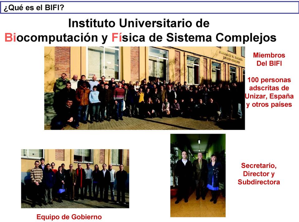 Sistema Complejos Miembros Del BIFI 100 personas