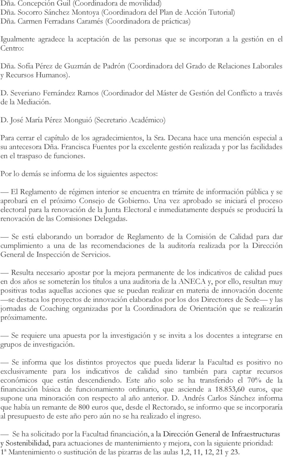 Sofía Pérez de Guzmán de Padrón (Coordinadora del Grado de Relaciones Laborales y Recursos Humanos). D.