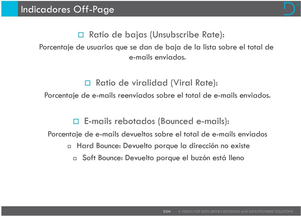Ratio de viralidad (Viral Rate): Porcentaje de e-mails reenviados  E-mails rebotados (Bounced e-mails):