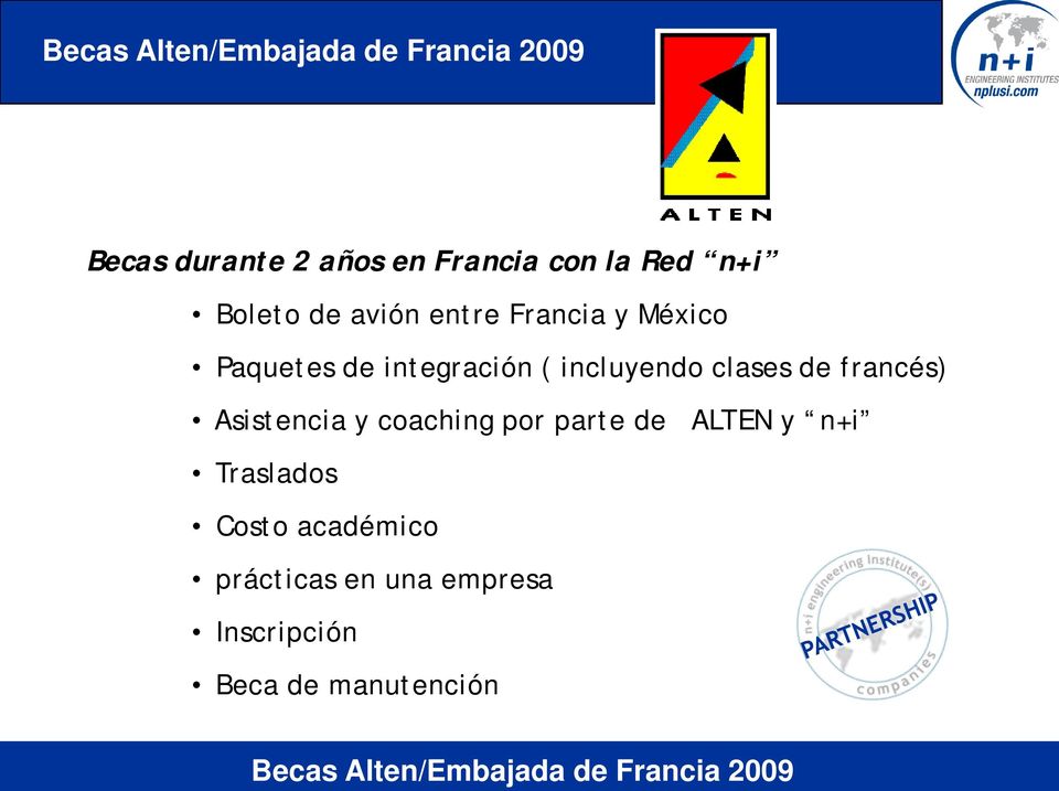 francés) Asistencia y coaching por parte de ALTEN y n+i Traslados Costo académico