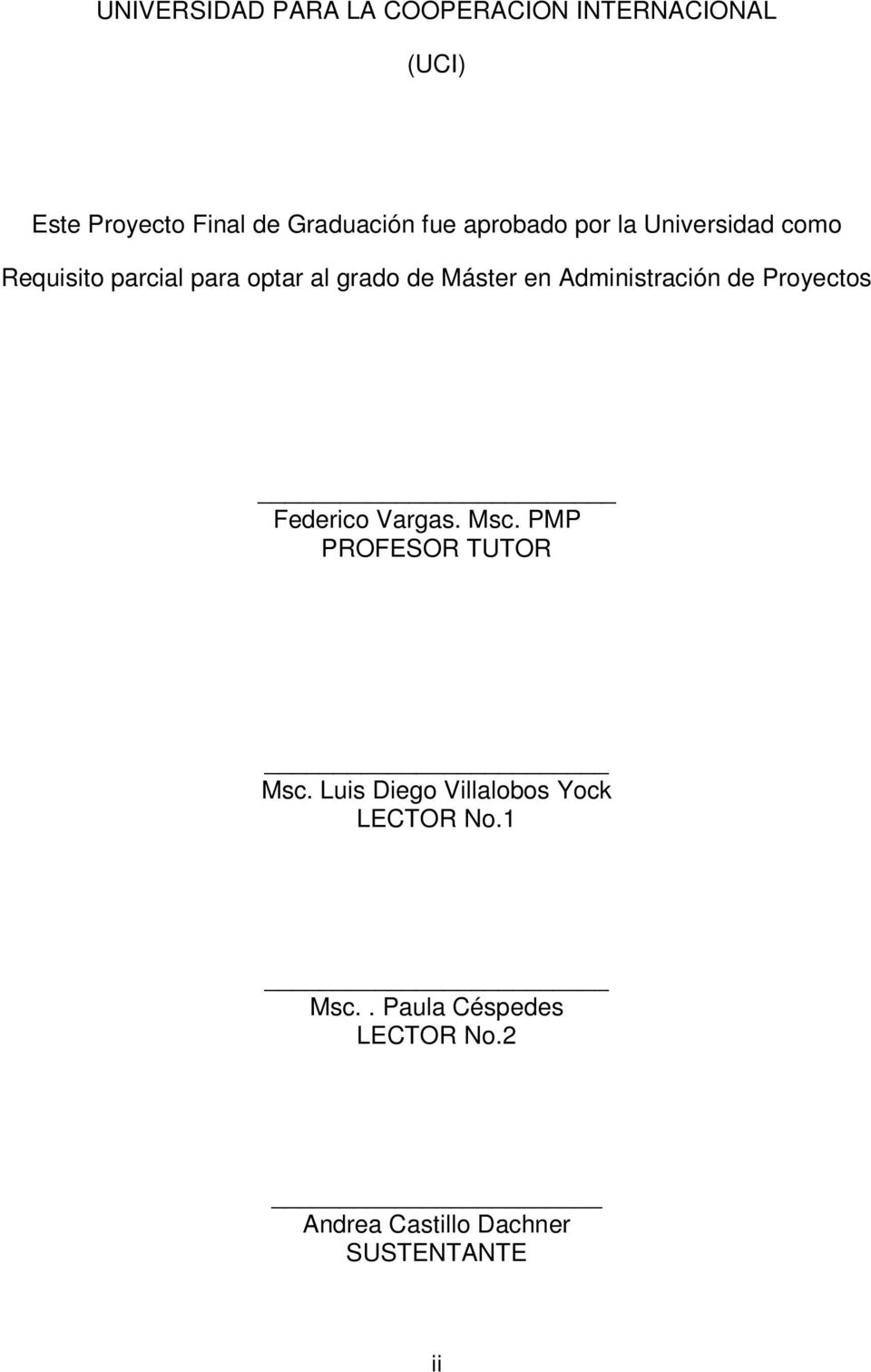 Administración de Proyectos Federico Vargas. Msc. PMP PROFESOR TUTOR Msc.