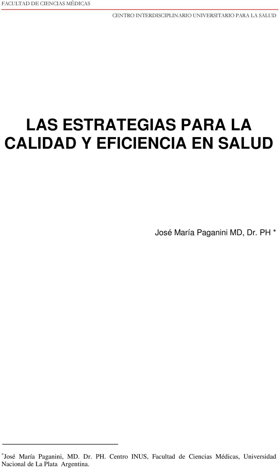 PH * José María Paganini, MD. Dr. PH.
