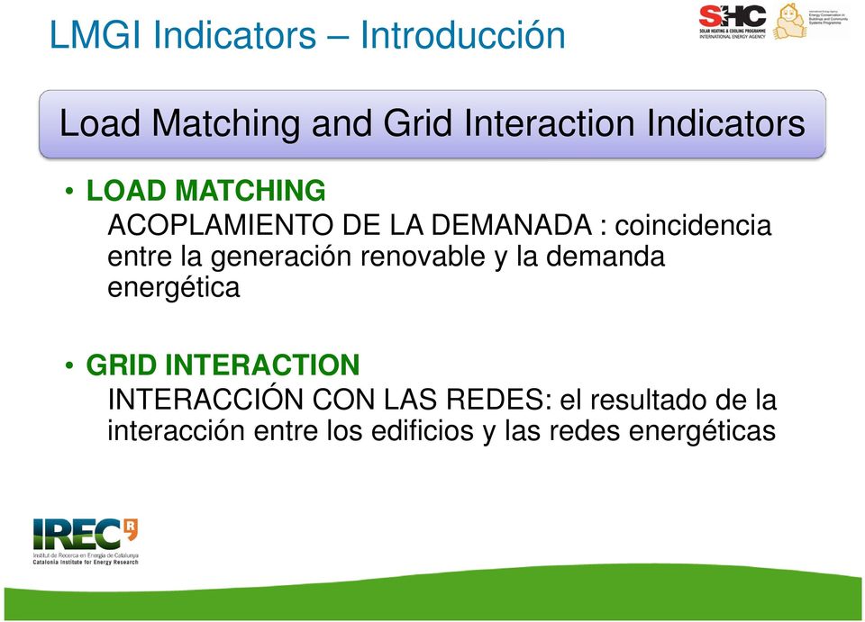 generación renovable y la demanda energética GRID INTERACTION INTERACCIÓN CON