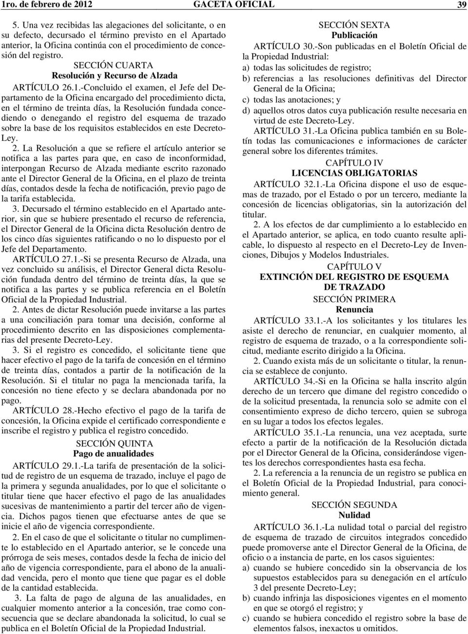 SECCIÓN CUARTA Resolución y Recurso de Alzada ARTÍCULO 26.1.