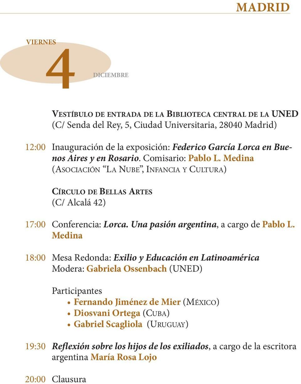 Medina (ASOCIACIÓN LA NUBE, INFANCIA Y CULTURA) (C/ Alcalá 42) Conferencia: Lorca. Una pasión argentina, a cargo de Pablo L.
