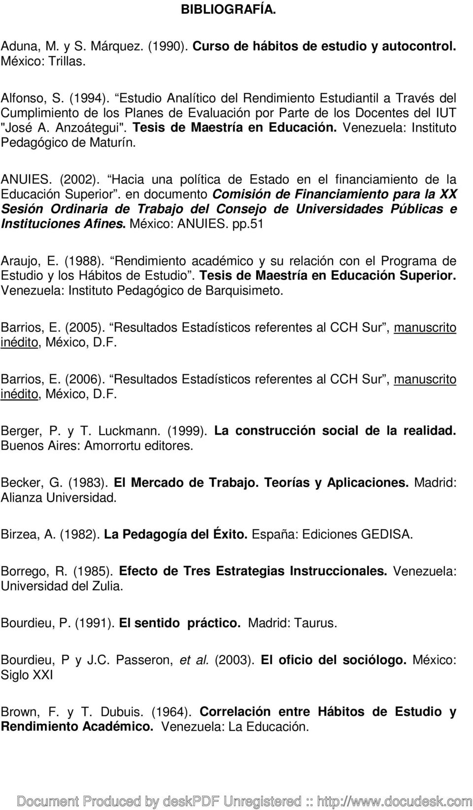 Venezuela: Instituto Pedagógico de Maturín. ANUIES. (2002). Hacia una política de Estado en el financiamiento de la Educación Superior.