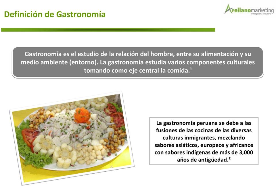 La gastronomía estudia varios componentes culturales tomando como eje central la comida.