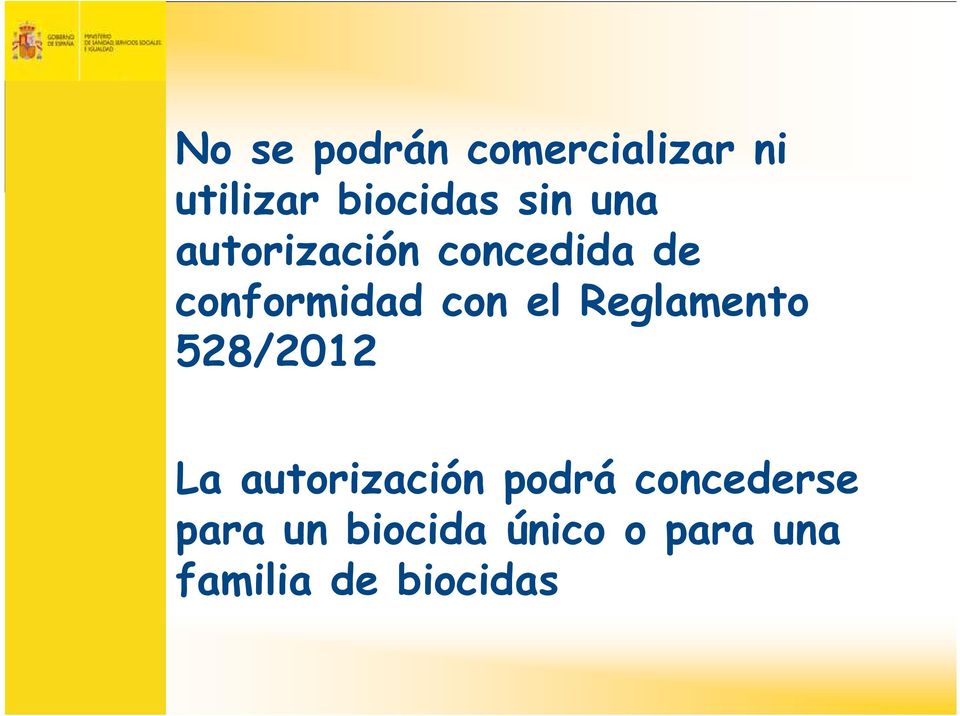 Reglamento 528/2012 La autorización podrá