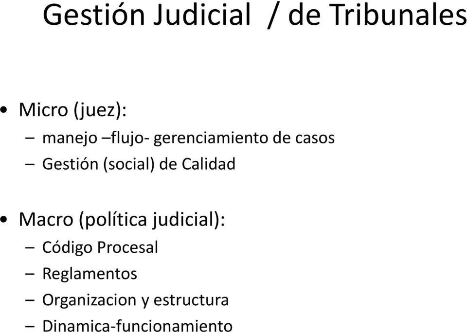 Calidad Macro (política judicial): Código Procesal