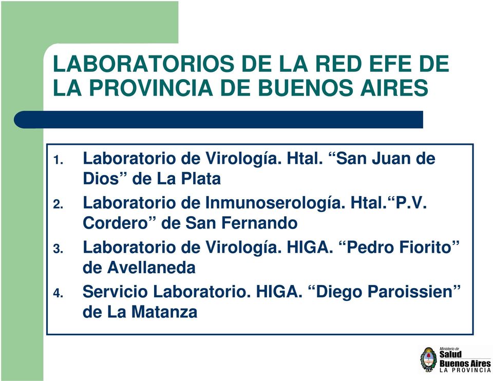 Laboratorio de Inmunoserología. Htal. P.V. Cordero de San Fernando 3.