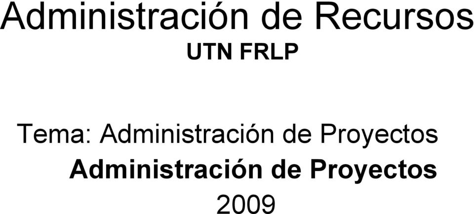 Proyectos  Proyectos 2009