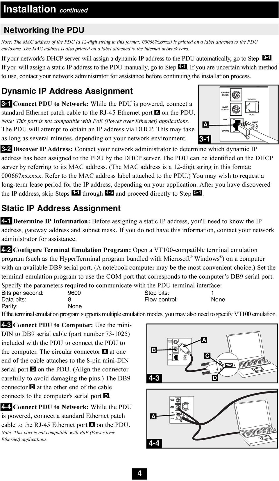 If you will assign a static IP address to the PDU manually, go to Step 4-1.