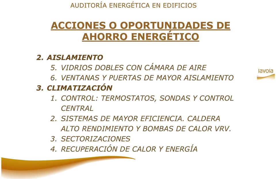 CLIMATIZACIÓN 1. CONTROL: TERMOSTATOS, SONDAS Y CONTROL CENTRAL 2.