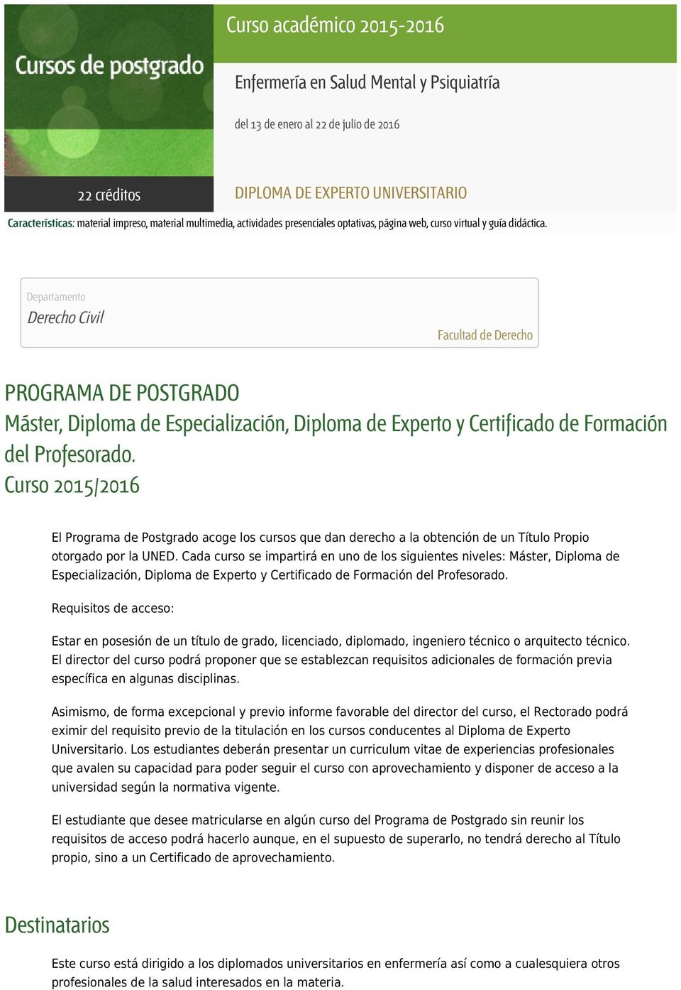 Departamento Derecho Civil Facultad de Derecho PROGRAMA DE POSTGRADO Máster, Diploma de Especialización, Diploma de Experto y Certificado de Formación del Profesorado.