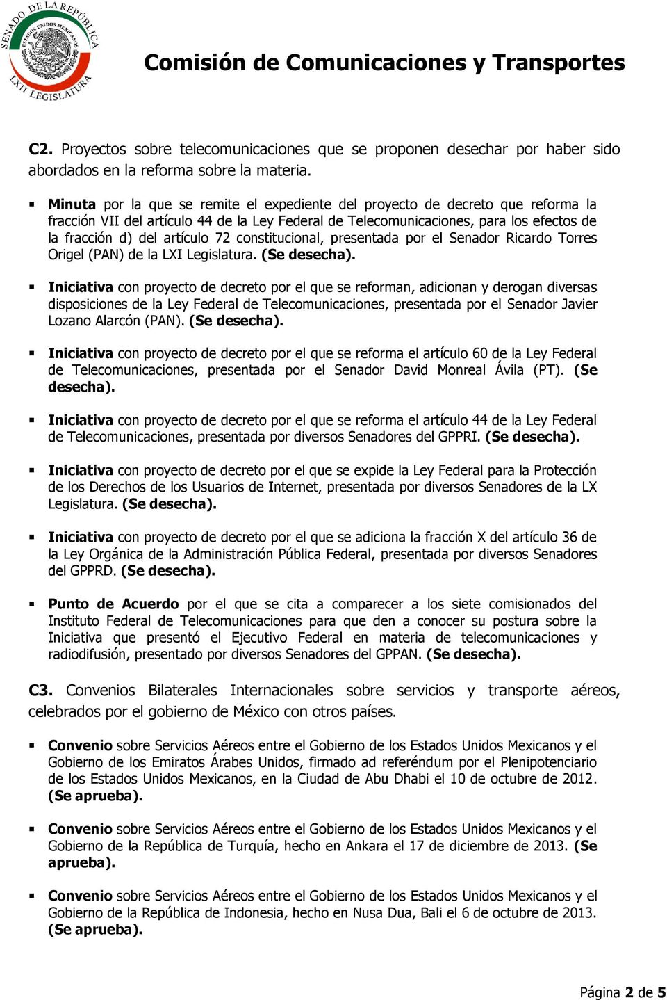 72 constitucional, presentada por el Senador Ricardo Torres Origel (PAN) de la LXI Legislatura. (Se desecha).