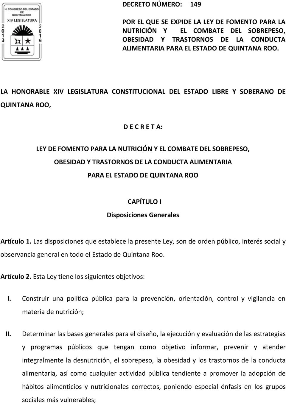 CONDUCTA ALIMENTARIA PARA EL ESTADO DE QUINTANA ROO CAPÍTULO I Disposiciones Generales Artículo 1.
