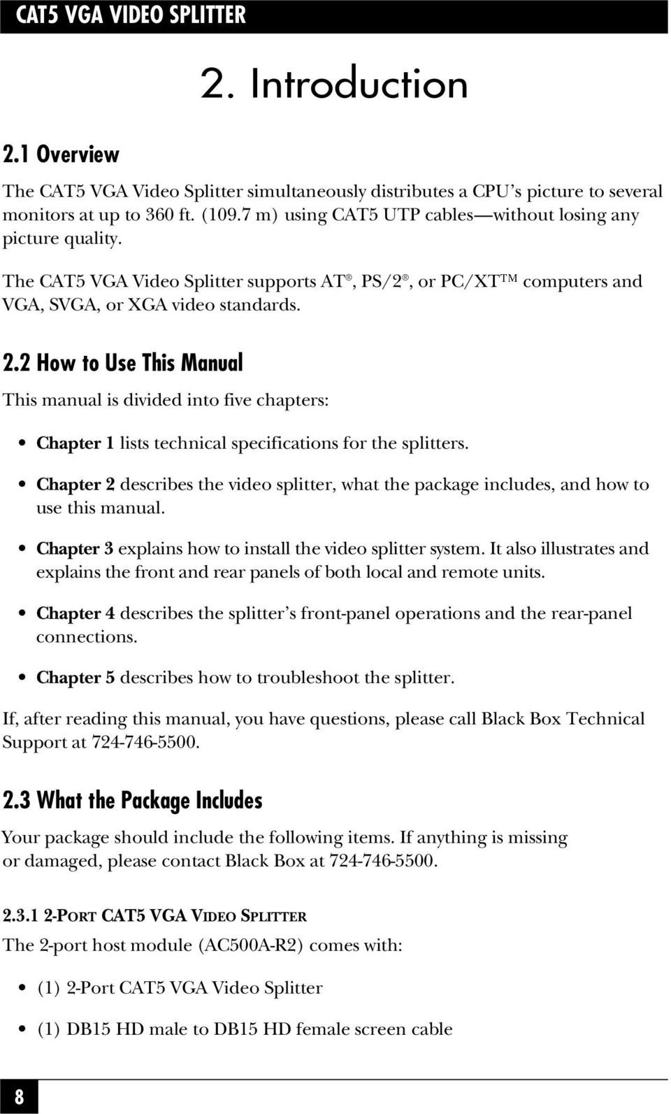 2 How to Use This Manual This manual is divided into five chapters: Chapter 1 lists technical specifications for the splitters.